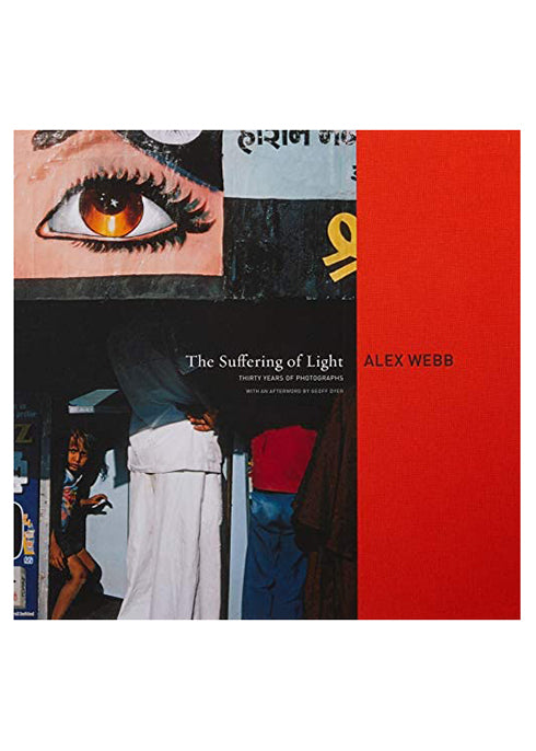 The Suffering Of Light - Alex Webb